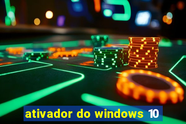 ativador do windows 10